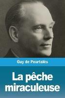 La peche miraculeuse - Guy de Pourtales - cover
