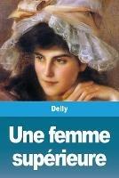 Une femme superieure - Delly - cover