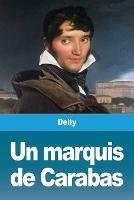 Un marquis de Carabas - Delly - cover