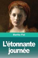 L'etonnante journee - Marthe Fiel - cover
