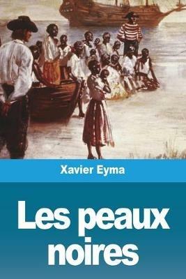 Les peaux noires - Xavier Eyma - cover