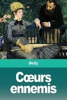 Coeurs ennemis - Delly - cover