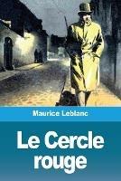 Le Cercle rouge - Maurice LeBlanc - cover