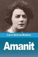 Amanit - Lucie Delarue-Mardrus - cover