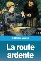 La route ardente - Mathilde Alanic - cover