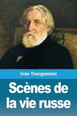 Scenes de la vie russe - Ivan Tourgueniev - cover