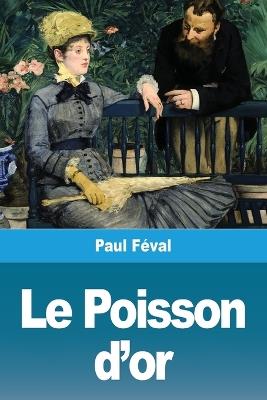 Le Poisson d'or - Paul Feval - cover