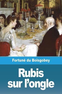 Rubis sur l'ongle - Fortuné Du Boisgobey - cover