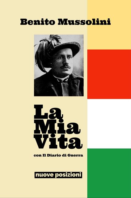 La Mia Vita - Benito Mussolini - ebook