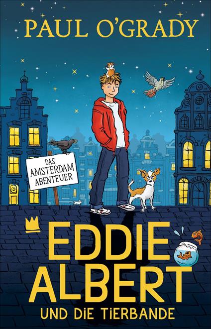 Eddie Albert und die Tierbande 1. - Paul O'Grady,Katharina Naumann - ebook