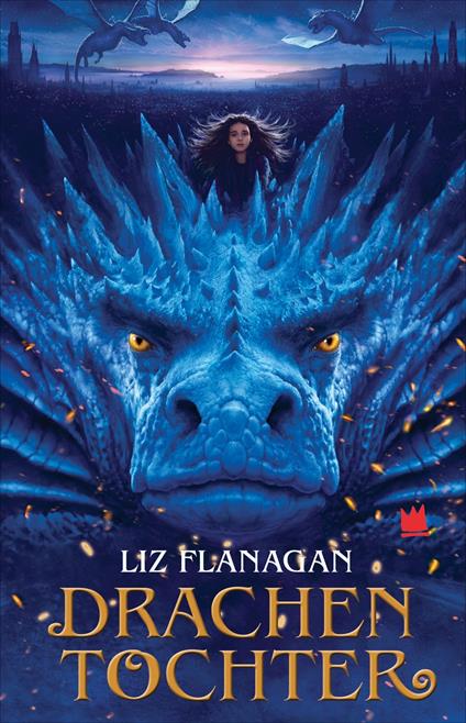 Drachentochter - Liz Flanagan,Bettina Münch - ebook
