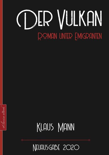 Klaus Mann: Der Vulkan – Roman unter Emigranten