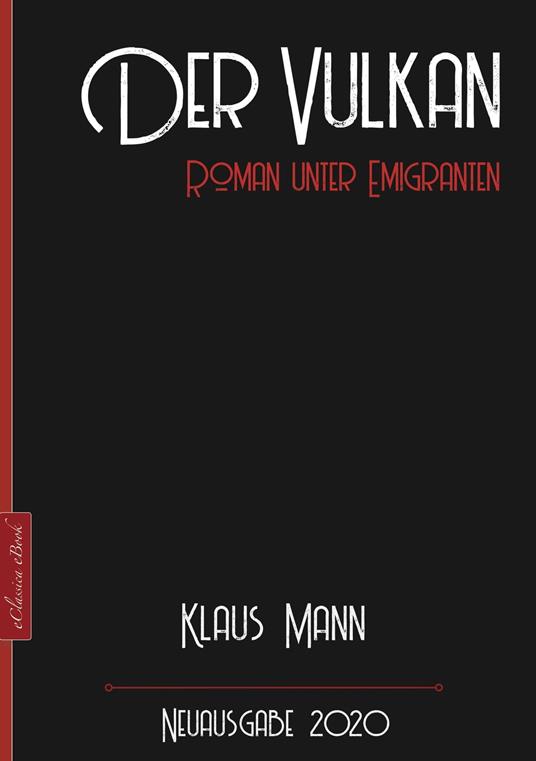 Klaus Mann: Der Vulkan – Roman unter Emigranten