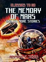 The Memory of Mars and six more Stories