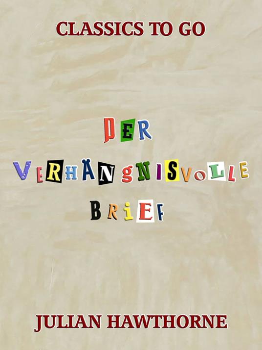 Der verhängnisvolle Brief