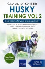 Husky Training Vol 2 – Dog Training for Your Grown-up Husky