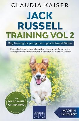 Jack Russell Training Vol 2 - Dog Training for Your Grown-up Jack Russell Terrier - Claudia Kaiser - cover