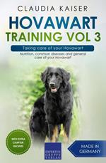Hovawart Training Vol 3 – Taking care of your Hovawart: Nutrition, common diseases and general care of your Hovawart