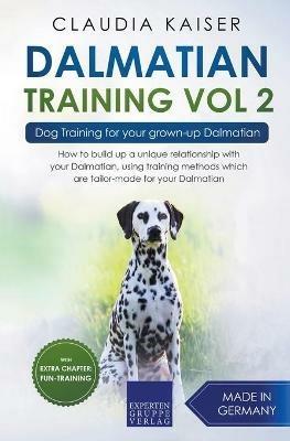 Dalmatian Training Vol. 2: Dog Training for your grown-up Dalmatian - Claudia Kaiser - cover