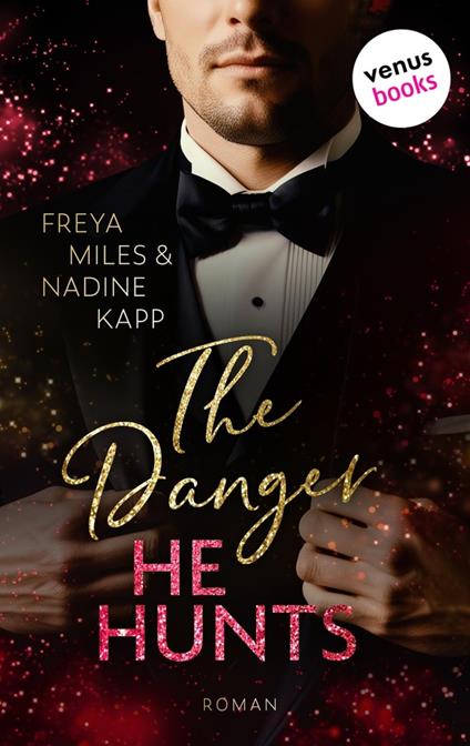 The Danger He Hunts - oder: Mr. John Hunt - Nadine Kapp,Freya Miles - ebook