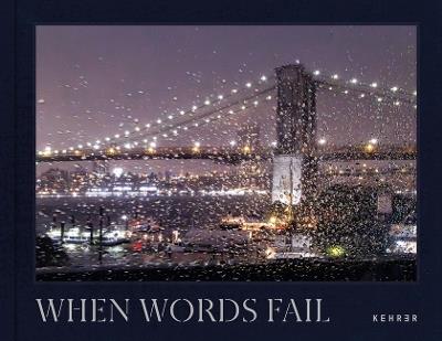When Words Fail: A Photographic Journey through New York City - Pamela Thomas-Graham - cover