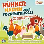 Hühner halten ohne Vorkenntnisse! Das Rundum-sorglos-Paket für Einsteiger: Alles über artgerechte Hühnerhaltung im eigenen Garten, Hühnerställe, Futter, Pflege, Rassen, Züchtung, Eier uvm.