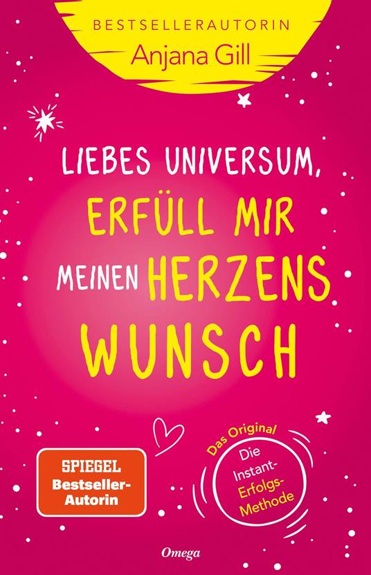 Liebes Universum, erfüll mir meinen Herzenswunsch