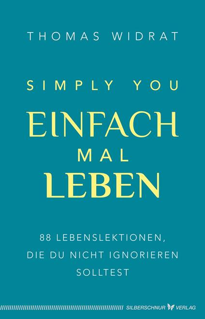 Einfach mal leben – Simply you