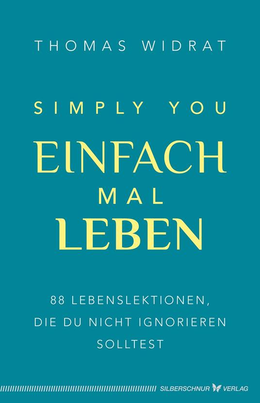 Einfach mal leben – Simply you