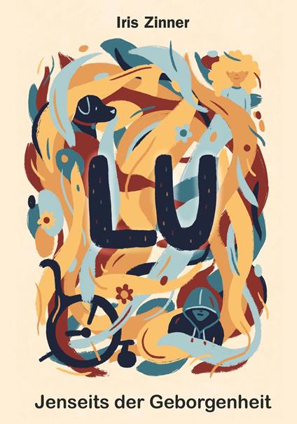 Lu. Jenseits der Geborgenheit