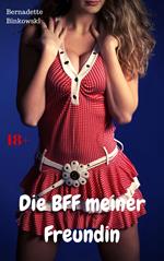 Die BFF meiner Freundin