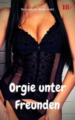 Orgie unter Freunden