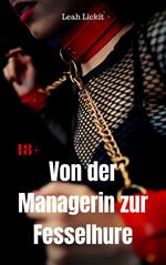 Von der Managerin zur Fesselhure