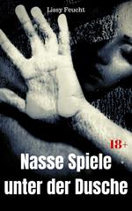 Nasse Spiele unter der Dusche