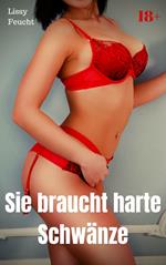 Sie braucht harte Schwänze