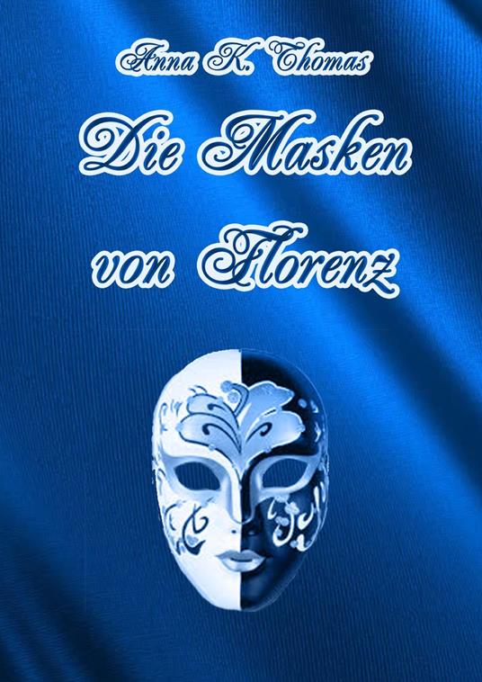 Die Masken von Florenz