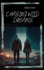 Chasing Wild Dreams