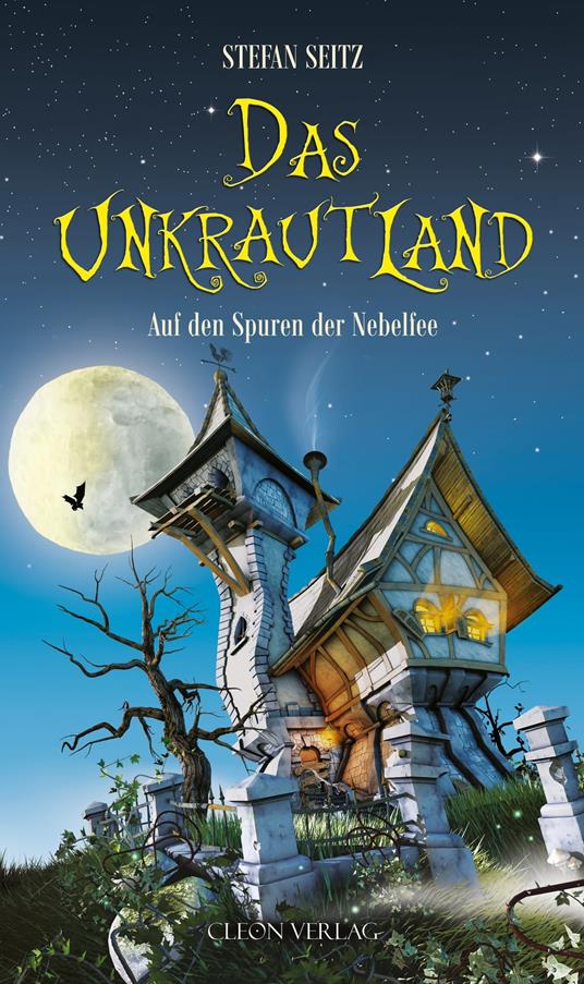 Das Unkrautland - Band 1 - Stefan Seitz - ebook