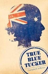 True Blue Tucker - Campbell Jefferys - cover