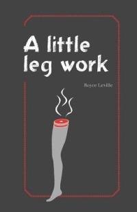 A Little Leg Work - Royce Leville - cover