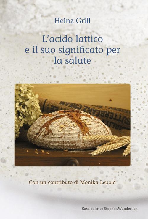 L'acido lattico e il suo significato per la salute - Heinz Grill - copertina