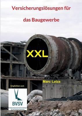 Versicherungslösungen für das Baugewerbe: XXL - Marc Latza - cover