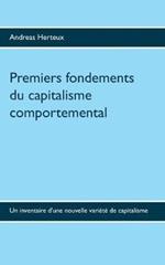 Premiers fondements du capitalisme comportemental: Un inventaire d'une nouvelle variete de capitalisme