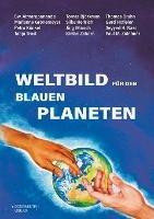 Weltbild für den Blauen Planeten: Auf der Suche nach einem neuen Verständnis unserer Welt - Tomas Björkman,Thomas Bruhn,Marianne Gronemeyer - cover
