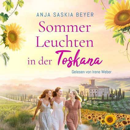 Sommerleuchten in der Toskana