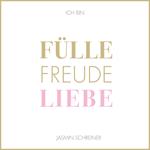 Fülle Freude Liebe