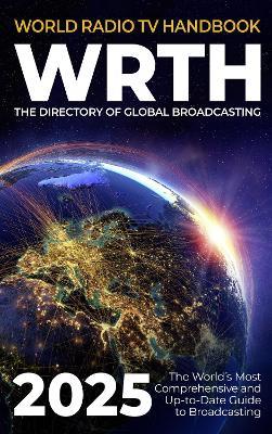 World Radio TV Handbook 2025: The Directory of Global Broadcasting - cover