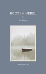 Boot im Nebel: Haibun und Haiku