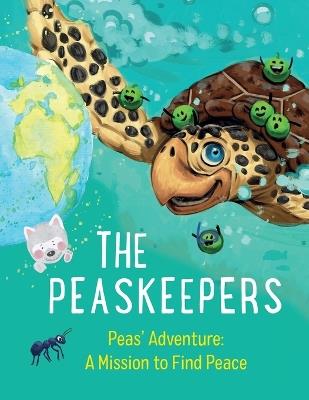 The Peaskeepers: an intercultural children's book about peace - cover