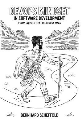 DevOps Mindset in Software Development: From Apprentice to Journeyman - Bernhard Scheffold - cover
